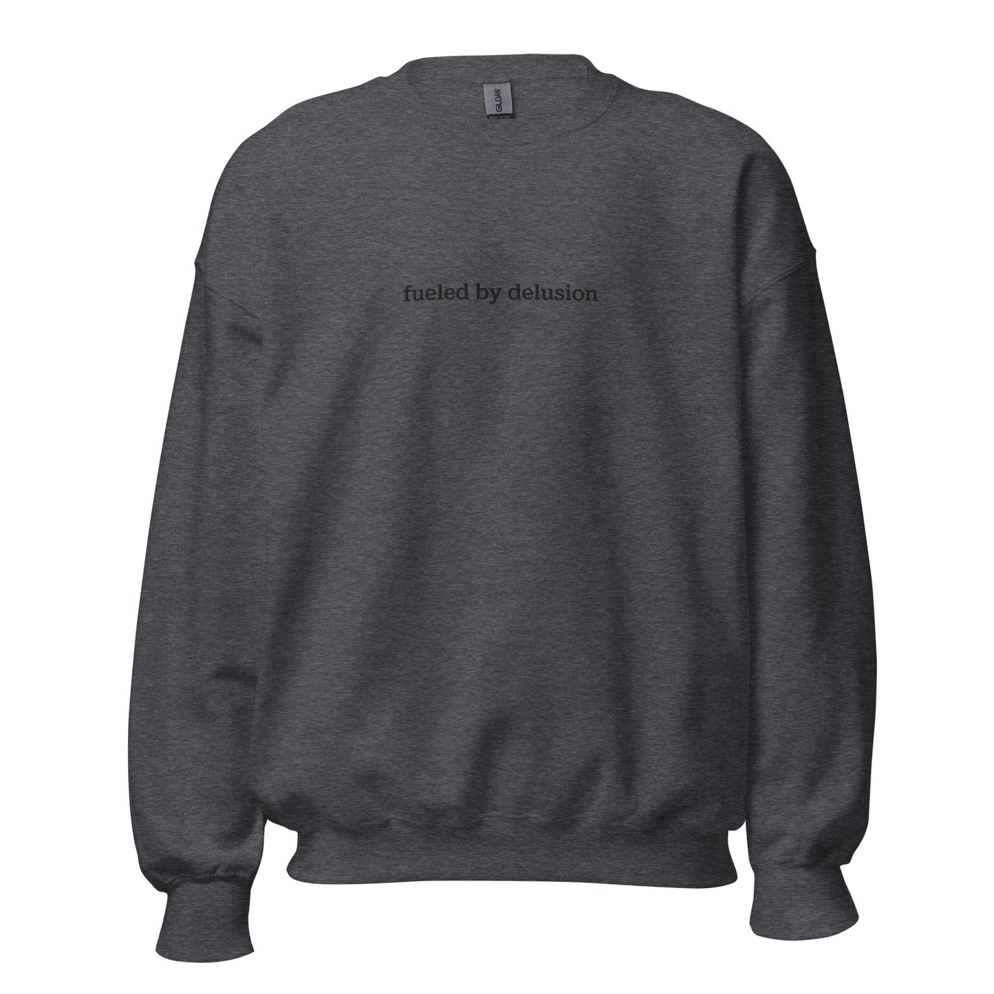 fueled by delusion classic crewneck
