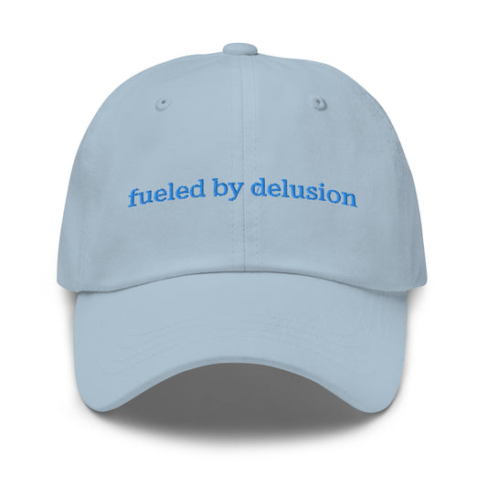 fueled by delusion dad hat