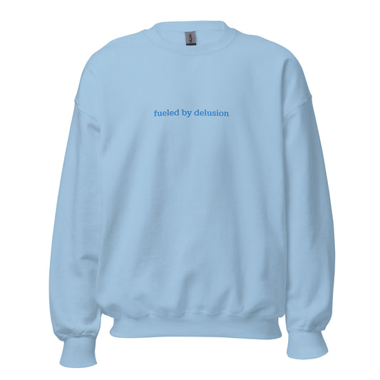 fueled by delusion classic crewneck