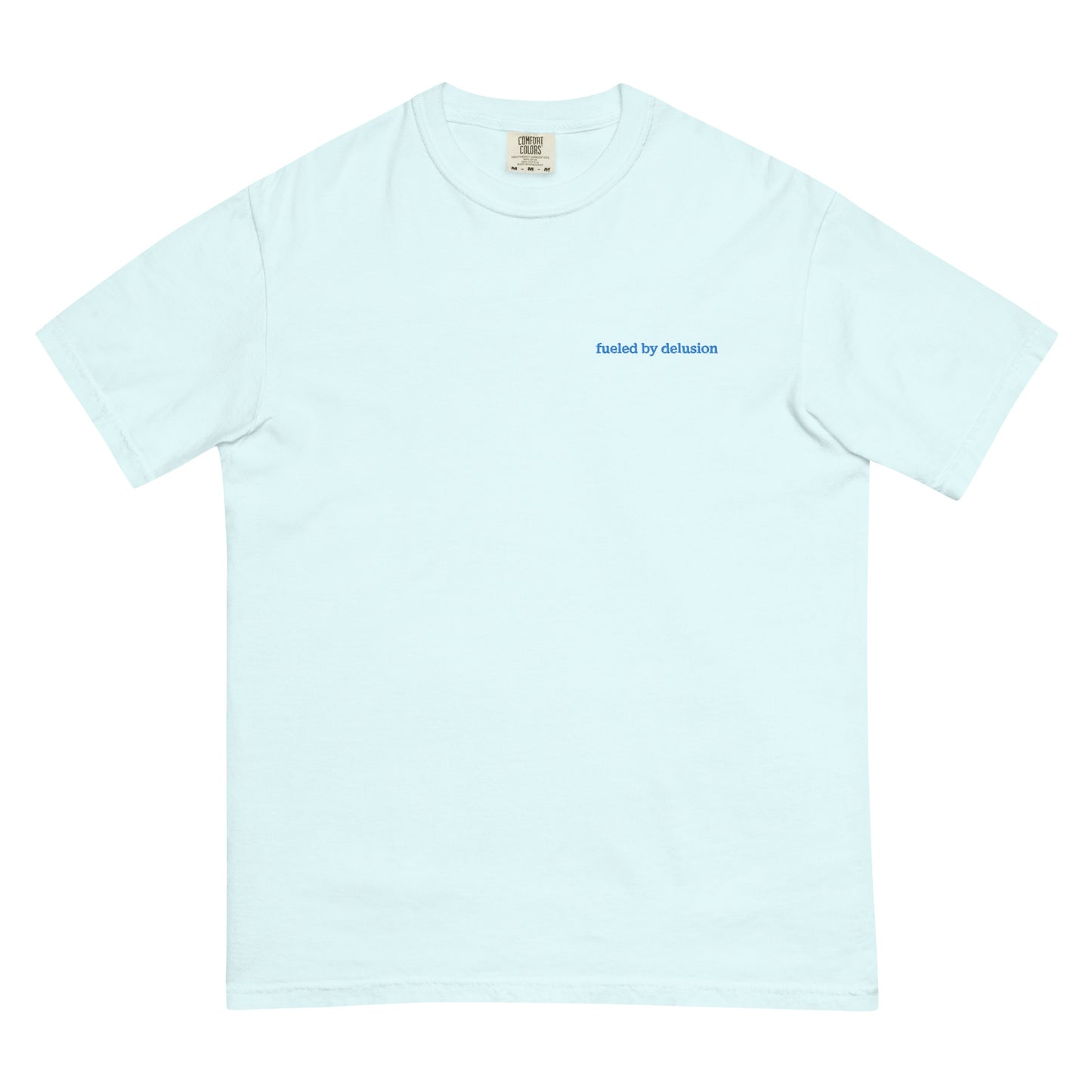 fueled by delusion plain tee