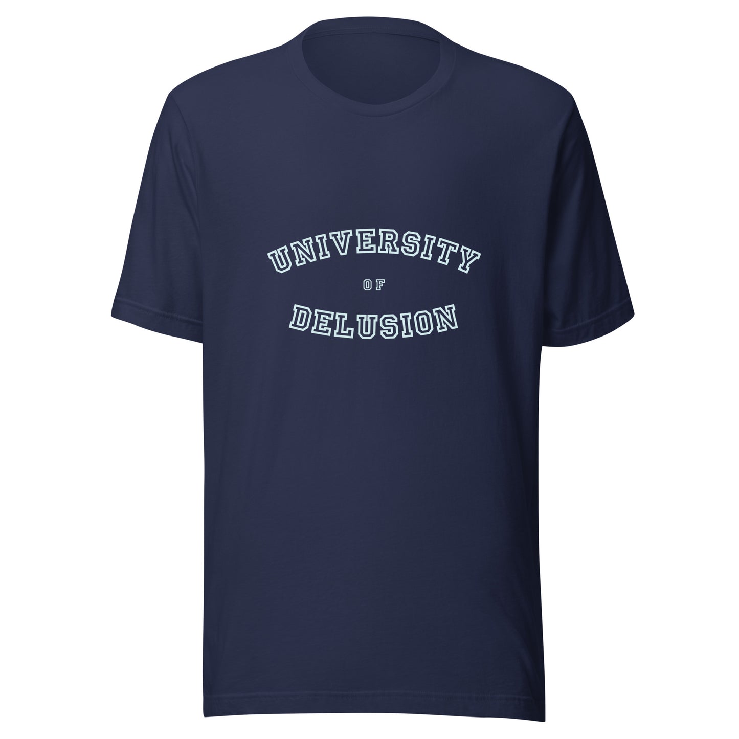 university of delusion tee