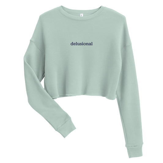 delusional crop sweatshirt